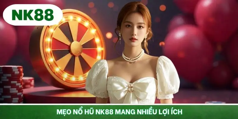 Những bí kíp nổ hũ sẽ giúp người chơi tối ưu được cơ hội chiến thắng